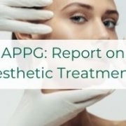 APPG Report on Aesthetic Treatments