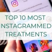 TOP 10 MOST INSTAGRAMMED TREATMENTS