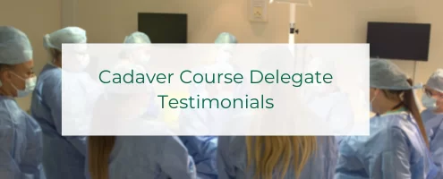 Cadaver Course Delegate Testimonials