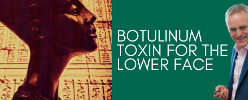 Botulinum Toxin for the Lower Face