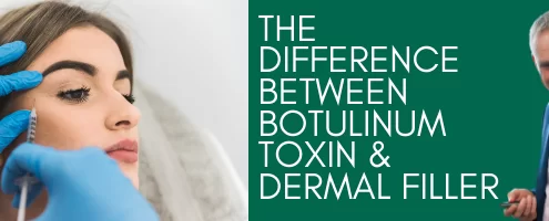 The Difference Between Botulinum Toxin & Dermal Filler