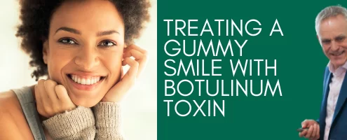 Treating a Gummy Smile with Botulinum Toxin