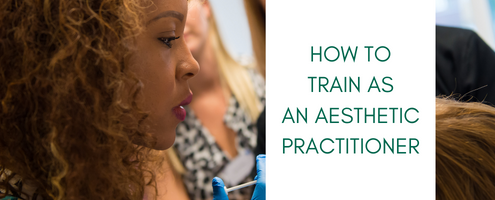 How to train as an aesthetic practitioner