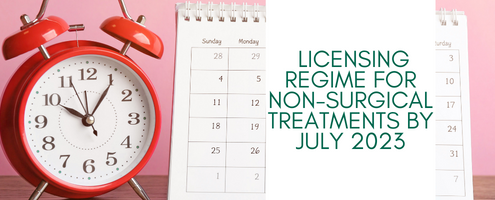 Licensing Regime for Non-Surgical Treatments by July 2023
