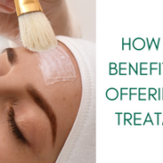 How I can benefit from offering skin treatments