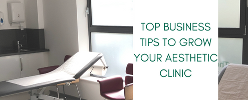 Top Business Tips to Grow your Aesthetic Clinic