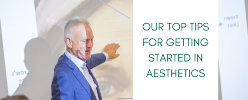 Our Top Tips for Medical Professionals Getting Started in Aesthetics